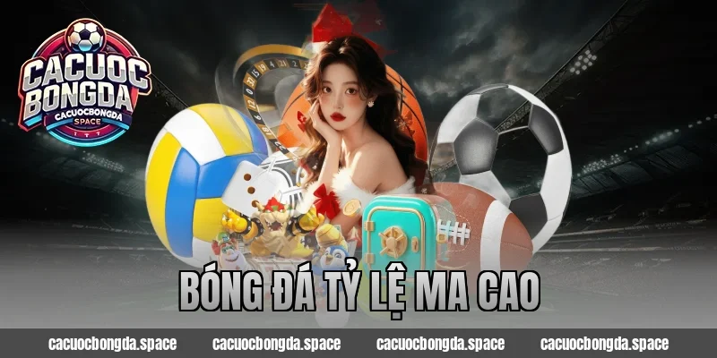 Bóng Đá Tỷ Lệ Ma Cao – Dự Đoán Chuẩn, Lợi Nhuận Tăng Vọt