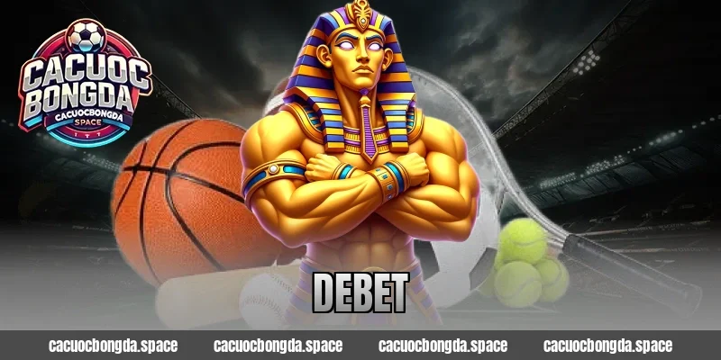 Sự Thật Về Debet – Liệu Có Uy Tín Như Lời Đồn Hay Không?