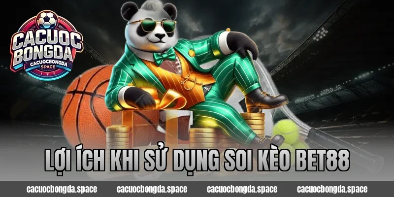 Lợi ích khi sử dụng soi kèo bet88