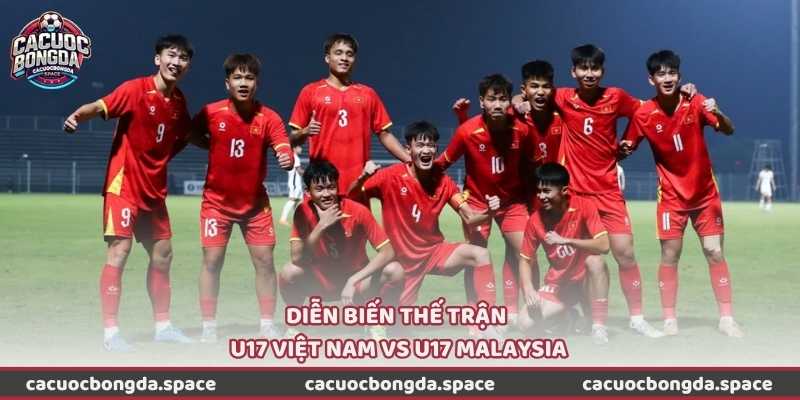 Diễn biến thế trận U17 Việt Nam vs U17 Malaysia