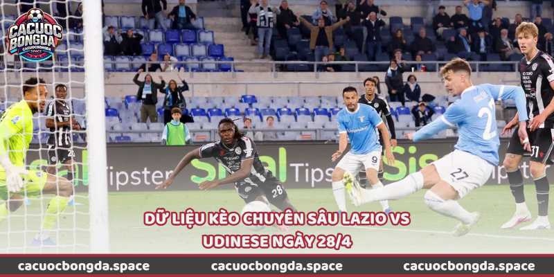 Dữ liệu kèo chuyên sâu Lazio vs Udinese ngày 28/4