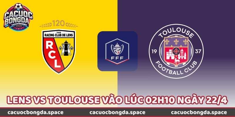 Nhận Định Bóng Đá Lens Vs Toulouse Vào Lúc 02h10 Ngày 22/4